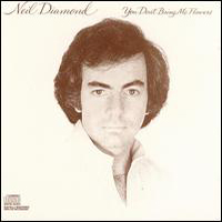 Neil Diamond - You Don't Bring Me Flowers