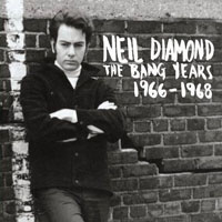 Neil Diamond - The Bang Years 1966-1968