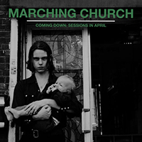 Marching Church - Coming Down: Sessions In April (Single)