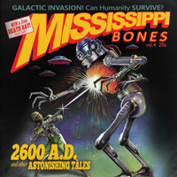 Mississipi Bones - 2600 AD: And Other Astonishing Tales