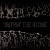 Trippin' The Stone - Trippin' The Stone