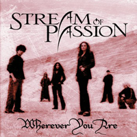 Stream Of Passion - Wherever You Are (Single)