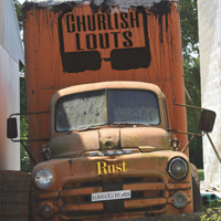 Churlish Louts - Rust