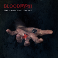 Bloodlast - The Man Doesn't Change