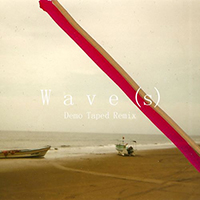 Lewis Del Mar - Wave(S) (Demo Taped Remix)