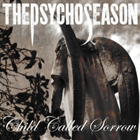 Psycho Season - Child Called Sorrow