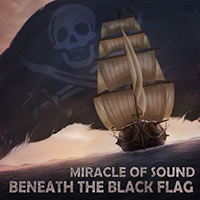 Miracle Of Sound - Beneath the Black Flag (Single)