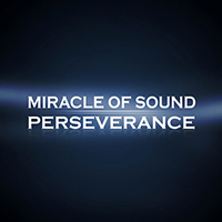 Miracle Of Sound - Perseverance (Single)
