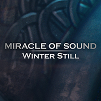 Miracle Of Sound - Winter Still (Single)