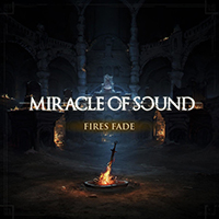 Miracle Of Sound - Fires Fade (Single)