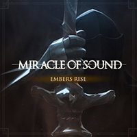 Miracle Of Sound - Embers Rise (Single)