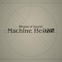 Miracle Of Sound - Machine Hearts (with Sharm) (Single)