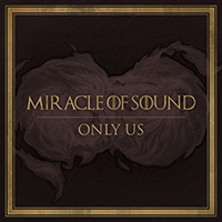 Miracle Of Sound - Only Us (Single)