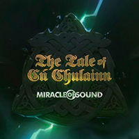 Miracle Of Sound - The Tale of Cu Chulainn (Single)
