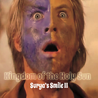 Kingdom Of The Holy Sun - Surya's Smile II