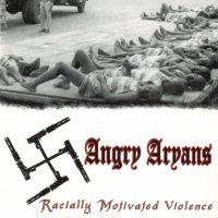 Angry Aryans - Racially Motivated Violence