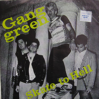 Gang Green - Skate to Hell (7