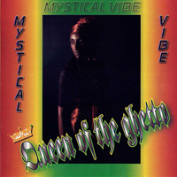 Mystical Vibe - Queen Of The Ghetto