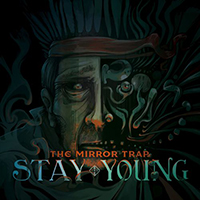 Mirror Trap - Stay Young