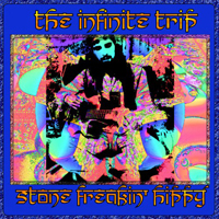 Infinite Trip - Stone Freakin' Hippy
