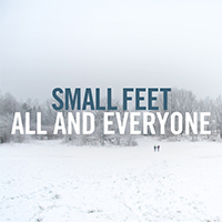 Small Feet - All and Everyone (Single)