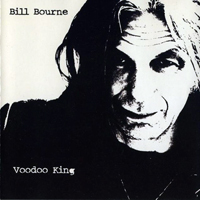 Bill Bourne - Voodoo King