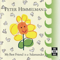 Himmelman, Peter - My Best Friend is a Salamander