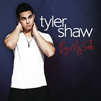 Tyler Shaw - By My Side (Single)