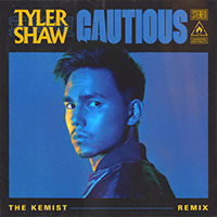 Tyler Shaw - Cautious (The Kemist remix) (Single)