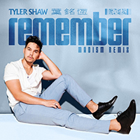 Tyler Shaw - Remember (Madism Remix) (Single)