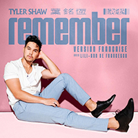 Tyler Shaw - Remember (Version Francaise with Lili-Ann De Francesco) (Single)