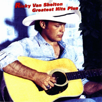 Van Shelton, Ricky - Greatest Hits Plus
