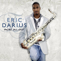 Eric Darius - Goin' All Out