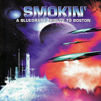Pickin' On... - Pickin' On... (CD 12: A Bluegrass Tribute To Boston. Smokin)
