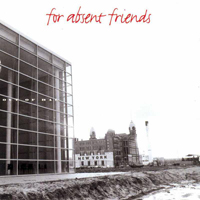 For Absent Friends - FAF Out Of HAL