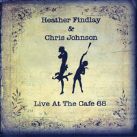 Findlay, Heather - Live at the Cafe 68