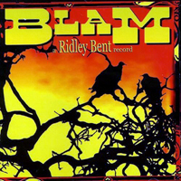 Bent, Ridley - Blam