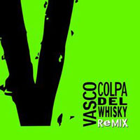 Vasco Rossi - Colpa Del Whisky (Remix)