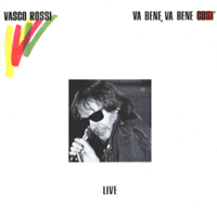 Vasco Rossi - Va bene, va bene cosi