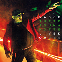 Vasco Rossi - Tutto In Una Notte (Live Kom 015) (CD 1)