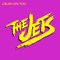 Jets (USA) - Crush On You (12'' Single)