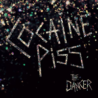 Cocaine Piss - The Dancer