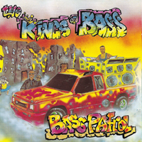 Bass Patrol - The Kings Of Bass