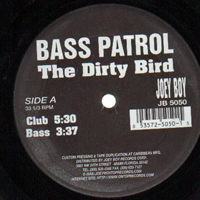 Bass Patrol - The Dirty Bird (12'' Single)