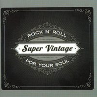 Super Vintage - Rock N' Roll For Your Soul