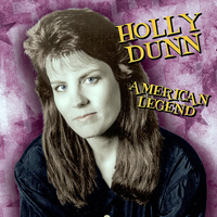 Dunn, Holly - American Legend