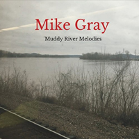 Gray, Mike - Muddy River Melodies