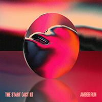Amber Run - The Start (Act II)