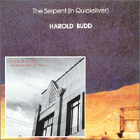 Harold Budd - The Serpent (In Quicksilver)