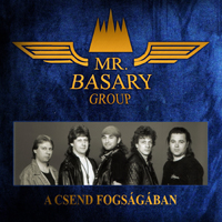 Mr. Basary Group - A Csend Fogsagaban